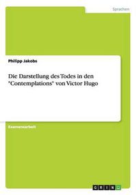 Cover image for Die Darstellung des Todes in den Contemplations von Victor Hugo