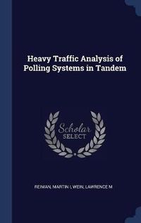 Cover image for Heavy Traffic Analysis of Polling Systems in Tandem