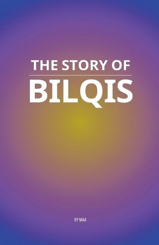 Cover image for The Story of Bilqis