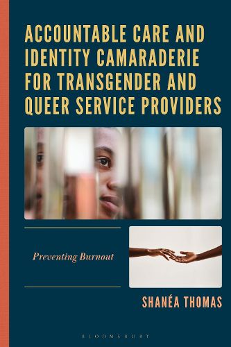 Cover image for Accountable Care and Identity Camaraderie for Transgender and Queer Service Providers