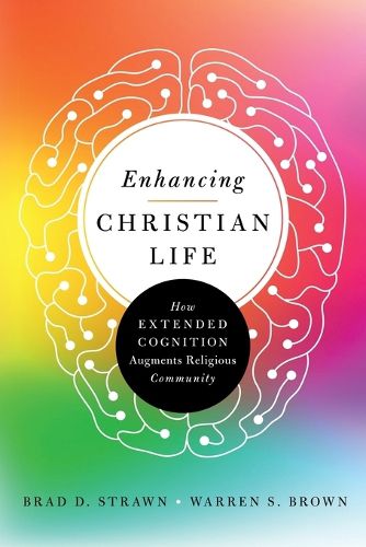 Cover image for Enhancing Christian Life - How Extended Cognition Augments Religious Community