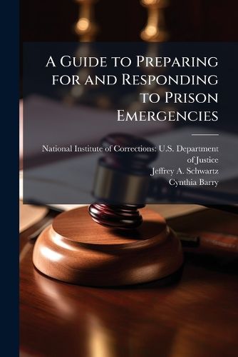 Cover image for A Guide to Preparing for and Responding to Prison Emergencies