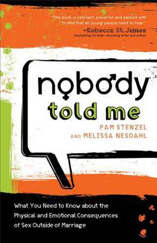 Cover image for Nobody Told Me - What You Need to Know About the Physical and Emotional Consequences of Sex Outside of Marriage