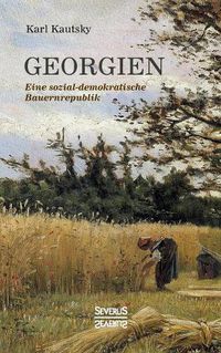 Cover image for Georgien. Eine sozialdemokratische Bauernrepublik: Eindrucke zu Beginn des 20. Jahrhunderts