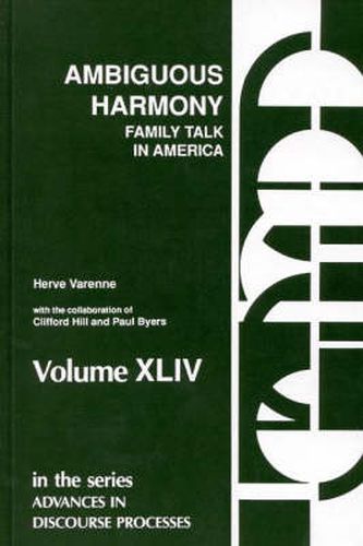 Cover image for Ambiguous Harmony: Family Talk and Culture in America