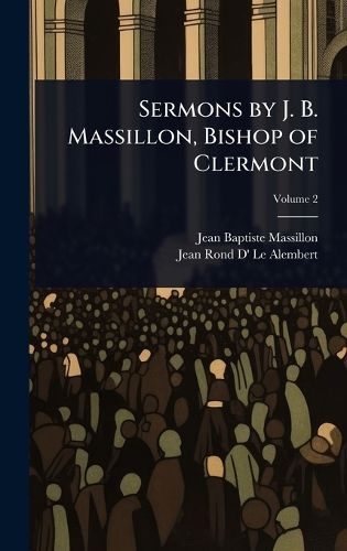 Cover image for Sermons by J. B. Massillon, Bishop of Clermont