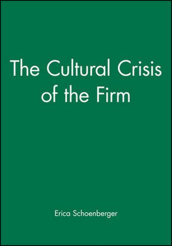 The Cultural Crisis of the Firm