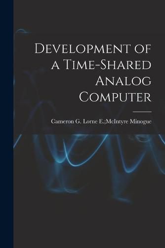 Cover image for Development of a Time-shared Analog Computer