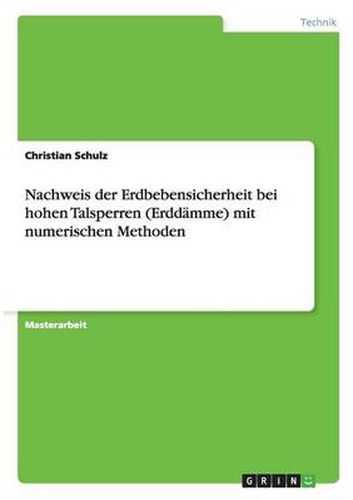 Cover image for Nachweis der Erdbebensicherheit bei hohen Talsperren (Erddamme) mit numerischen Methoden