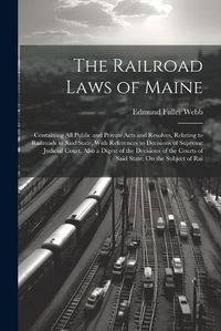 Cover image for The Railroad Laws of Maine