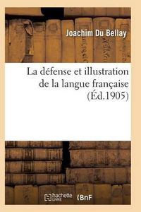Cover image for La Defense Et Illustration de la Langue Francaise