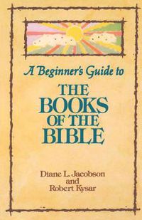 Cover image for A Beginner's Guide to the Books of the Bible