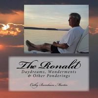 Cover image for The Ronald: Daydreams, Wonderments & Other Ponderings