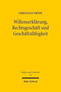 Cover image for Willenserklarung, Rechtsgeschaft und Geschaftsfahigkeit