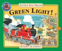 Cover image for The Little Red Train: Green Light