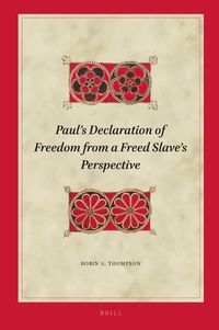 Cover image for Paul's Declaration of Freedom from a Freed Slave's Perspective