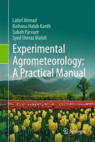 Cover image for Experimental Agrometeorology: A Practical Manual