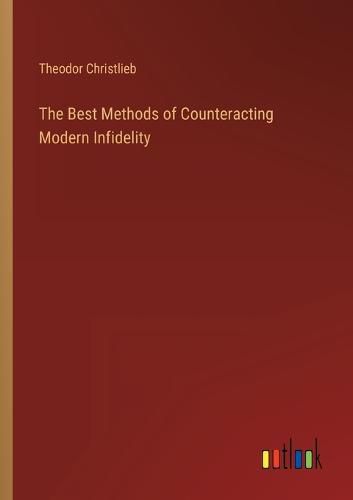 Cover image for The Best Methods of Counteracting Modern Infidelity