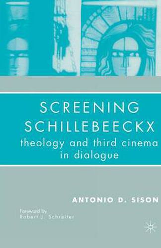 Cover image for Screening Schillebeeckx: Theology and Third Cinema in Dialogue
