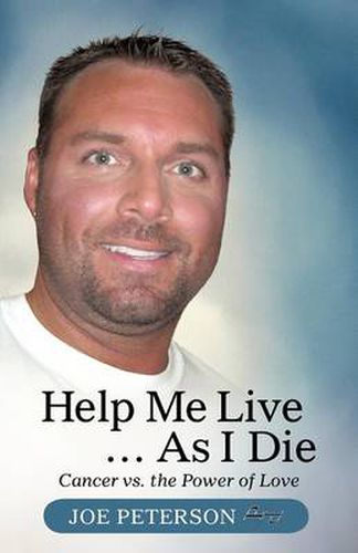 Cover image for Help Me Live ... as I Die