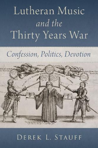 Cover image for Lutheran Music and the Thirty Years War