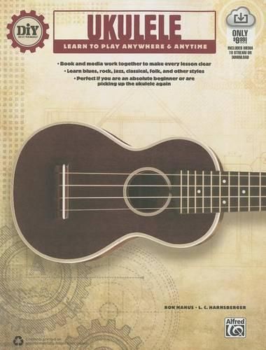 Cover image for DiY (Do it Yourself) Ukulele: Learn to Play Anywhere & Anytime