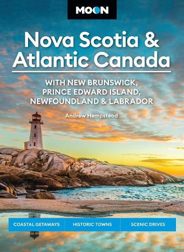 Cover image for Moon Nova Scotia & Atlantic Canada: With New Brunswick, Prince Edward Island, Newfoundland & Labrador