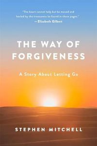 Cover image for The Way of Forgiveness: A Story About Letting Go