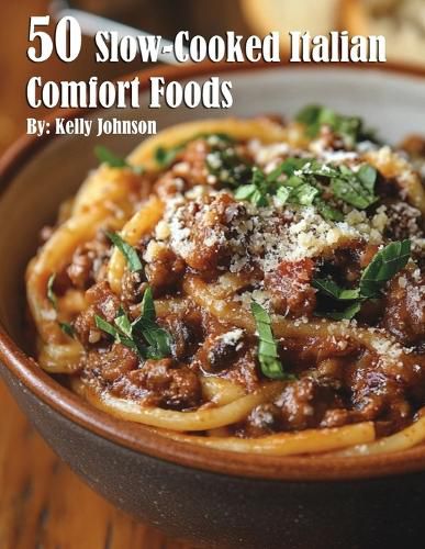 Cover image for 50 Slow-Cooked Italian Comfort Foods