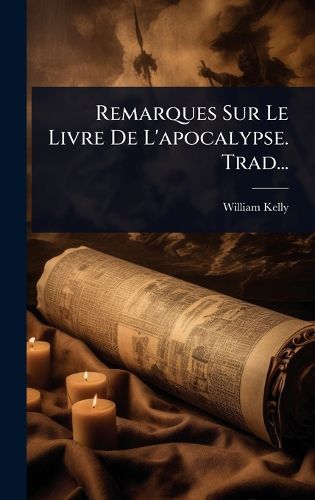 Cover image for Remarques Sur Le Livre De L'apocalypse. Trad...