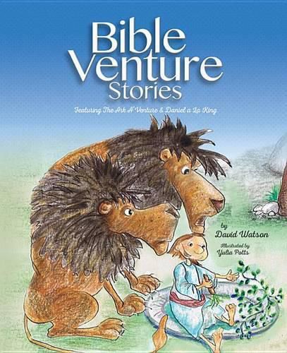 Bible Venture Stories Featuring:: The ARC A'Venture and Daniel a la King