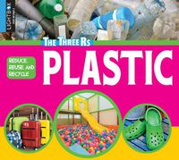 Cover image for Reduce, Reuse, and Recycle Plastic