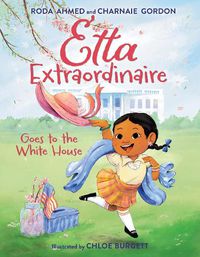 Cover image for Etta Extraordinaire Goes to the White House