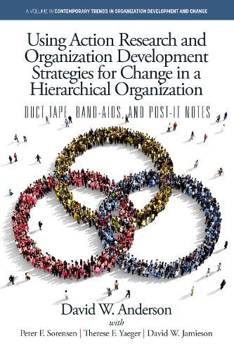Cover image for Using Action Research and Organization Development Strategies for Change in a Hierarchical Organization