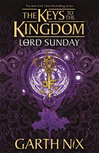 Cover image for Lord Sunday: The Keys to the Kingdom 7