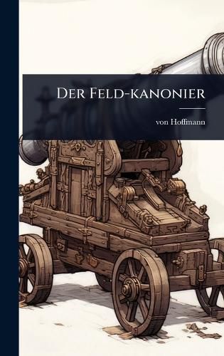 Cover image for Der Feld-kanonier