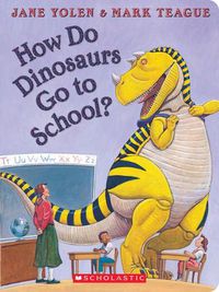 Cover image for How Do Dinosaurs Go to School?