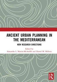 Cover image for Ancient Urban Planning in the Mediterranean: New Research Directions