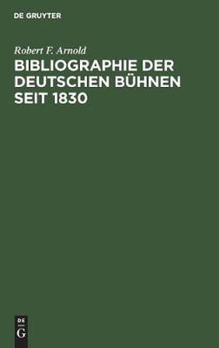 Cover image for Bibliographie der deutschen Buhnen seit 1830