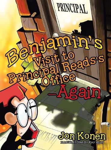 Benjamin's Visit to Principal Reads's Office-Again