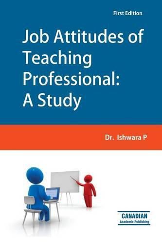 Cover image for Job Attitudes of Teaching Professional: A Study