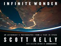 Cover image for Infinite Wonder: An Astronaut's Photographs from a Year in Space