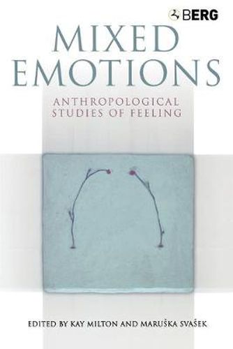 Cover image for Mixed Emotions: Anthropological Studies of Feeling