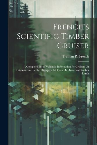 Cover image for French's Scientific Timber Cruiser