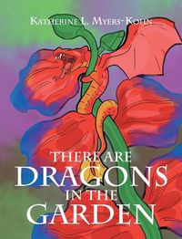 Cover image for There Are Dragons in the Garden