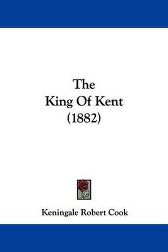 Cover image for The King of Kent (1882)