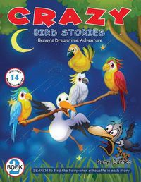 Cover image for Crazy Bird Stories: Benny's Dreamtime Adventure Book 2