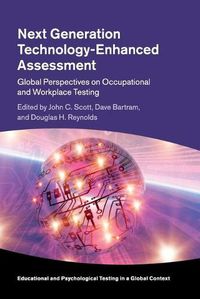 Cover image for Next Generation Technology-Enhanced Assessment: Global Perspectives on Occupational and Workplace Testing