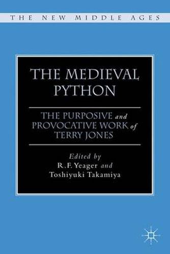 Cover image for The Medieval Python: The Purposive and Provocative Work of Terry Jones