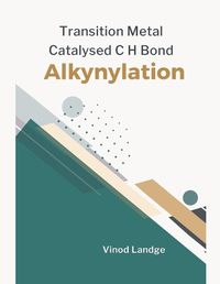 Cover image for Transition Metal Catalysed C H Bond Alkynylation